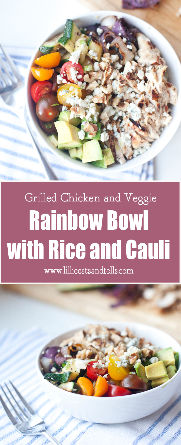 Grilled Chicken and Veggie Rainbow Bowl www.lillieeatsandtells.com