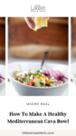 Fresh lemon being squeezed on a cava bowl with text overlay, "How to Make a Healthy Mediterranean Cava Bowl."
