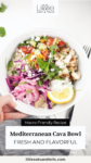 Mediterranean Cava Bowl with pickled onions with text overlay, "Mediterranean Cava Bowl, Fresh and Flavorful."