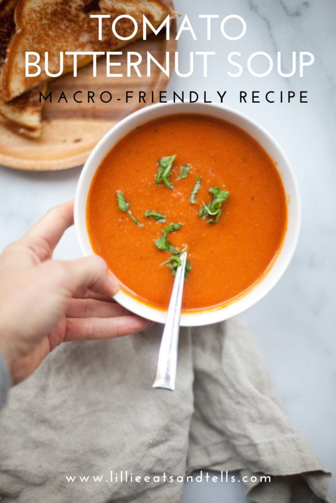 Tomato Butternut Soup- A macro friendly recipe for anyone! www.lillieeatsandtells.com