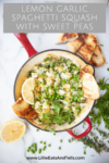 Lemon, Garlic, Spaghetti Squash with Sweet Peas Skillet Meal. www.lillieeatsandtells.com