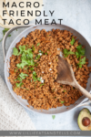 Macro-Friendly Taco Meat www.lillieeatsandtells.com