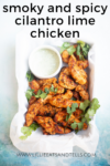 Smoky and Spicy Cilantro Lime Chicken www.lillieeatsandtells.com