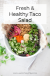Fresh and Healthy Taco Salad www.lillieeatsandtells.com