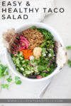 Easy and Healthy Taco Salad www.lillieeatsandtells.com