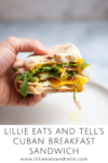 Lillie Eats and Tell's Cuban Breakfast Sandwich www.lillieeatsandtells.com
