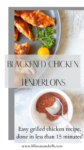 blackened chicken tenderloins www.lillieeatsandtells.com