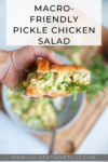 Macro friendly pickle chicken salad www.lillieeatsandtells.com