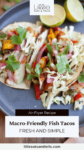 Close up of an air fryer fish taco with cilantro with text overlay, "Macro-Friendly Fish Tacos, Fresh and Simple."