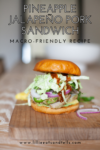 macro friendly lunch option Pineapple Jalapeño Pork Sandwich by www.lillieeatsandtellscom.bigscoots-staging.com