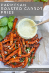 Parmesan Roasted Carrot Fries www.lillieeatsandtellscom.bigscoots-staging.com
