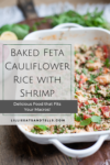 Baked feta cauliflower rice with shrimp that fits your macros. www.lillieeatsandtellscom.bigscoots-staging.com