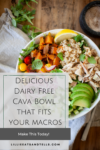 Delicious and easy Dairy-free Cava bowl www.lillieeatsandtells.com