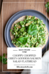 Pile your Choppy Chopped Green Goddess Salmon Salad high on top of grilled flatbread. www.lillieeatsandtells.com