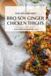 Top any Asian salad or rice bowl with this BBQ soy ginger chicken thighs. www.lillieeatsandtells.com