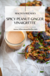 This recipe for my spicy peanut ginger vinaigrette is a macro-friendly favorite. www.lillieeatsandtells.com