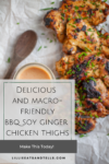 These macro-friendly BBQ soy ginger chicken thighs are delicious. www.lillieeatsandtells.com
