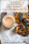 You have to try this spicy peanut ginger vinaigrette. www.lillieeatsandtells.com