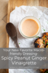 Try this macro-friendly recipe for Spicy Peanut Ginger Vinaigrette. www.lillieeatsandtells.com
