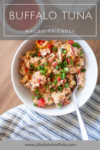 Even if you aren't sure about tuna, you are going to LOVE this macro-friendly buffalo tuna. www.lillieeatsandtells.com