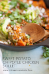 Add this macro-friendly sweet potato chipotle chicken skillet into your dinner plans. www.lillieeatsandtells.com