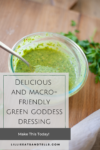 This macro-friendly Green Goddess dressing is perfect for salads. www.lillieeatsandtells.com