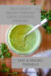 Try this delicious and macro-friendly Green Goddess dressing. www.lillieeatsandtells.com