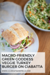 This Green Goddess Veggie Turkey Burger is a macro-friendly must. www.lillieeatsandtells.com