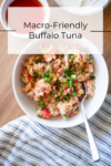 This macro-friendly buffalo tuna needs to be in your meal rotation. www.lillieeatsandtells.com