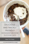 Add these micro-friendly microwave brownie zucchini oats to your meal plan. www.lillieeatsandtells.com
