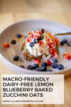 Try this recipe for dairy-free lemon blueberry baked zucchini oats. www.lillieeatsandtell.com