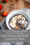 These microwave brownie zucchini oats are macro-friendly. www.lillieeatsandtells.com
