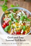 Recipe for summer grill bowls www.lillieatsandtells.com