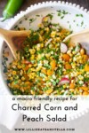 tossed charred corn and peach salad www.lillieatsandtells.com