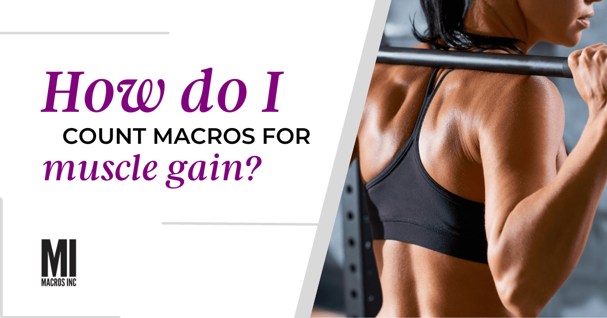 HOW-DO-I-COUNT-MACROS-FOR-MUSCLE-GAIN