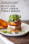 peach and goat cheese burger www.lillieeatsandtells.com