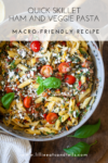 ham and veggie skillet pasta www.lillieeatsandtells.com