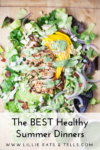 Healthy Summer Recipes www.lillieeatsandtells.com