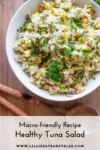 macro-friendly tuna salad www.lillieeatsandtells.com