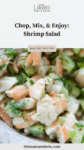 Close up of cold shrimp salad with dill with text overlay, "Chop, Mix, & Enjoy!"