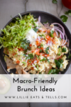 A bowl with scrambled eggs, chopped tomatoes, lettuce, red onions, cilantro, and a dollop of sour cream over tortilla chips makes for one of 4 Macro-friendly Brunch Ideas. Text overlay reads Macro-Friendly Brunch Ideas www.lillieeatsandtells.com.