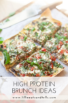 Rectangular slices of a colorful, veggie-packed brunch dish on parchment paper. Fresh herbs, diced tomatoes, and cheese are visible, with a sprig of basil for garnish. Text reads 4 Macro-friendly Brunch Ideas for High Protein Brunches.