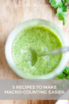 A jar of green sauce with a spoon in it sits on a wooden surface, with fresh parsley nearby. Text overlay reads, 5 Recipes to Make Macro-Counting Easier—perfect for anyone looking for simple and delicious ways to stay on track with their nutrition goals.