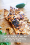 Grilled chicken breast on a wooden board with a jalapeño and herbs, text overlay reads: 5 Recipes to Make Macro-Counting Easier—Easy & Delicious Recipes for Macro-Counting at www.lillieeatsandtells.com.