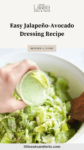 Drizzling Jalapeño-Avocado Dressing over salad with text overlay, "Easy Jalapeño-Avocado Dressing Recipe."
