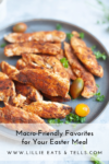 A plate of seasoned grilled chicken strips garnished with herbs and two small tomatoes. Text reads: Discover Macro-Friendly Favorites for Easter to elevate your holiday meal. www.lillieeatsandtells.com.