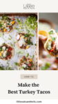 Different variety of fully topped turkey tacos--pinterest pin