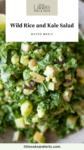 Close up of wild rice and kale salad with text overlay, "Wild Rice and Kale Salad."