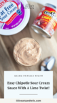 Close up of chipotle sour cream with text overlay, "Easy Chipotle Sour Cream Sauce With A Lime Twist!"