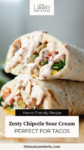 Close up of a sandwich wrap with text overlay, "Zesty Chipotle Sour Cream."